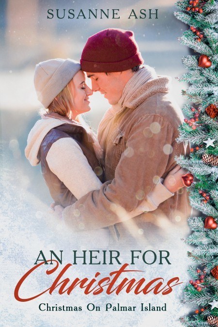 An Heir For Christmas - A Clean, Contemporary Christmas Romance Novella By Susanne Ash