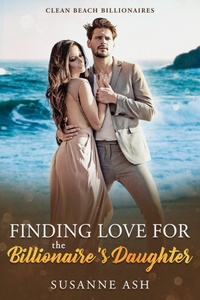 Book Cover: Finding Love For The Billionaire's Daughter