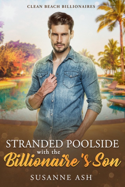 Cover of Stranded Poolside With The Billionaire's Son by Susanne Ash