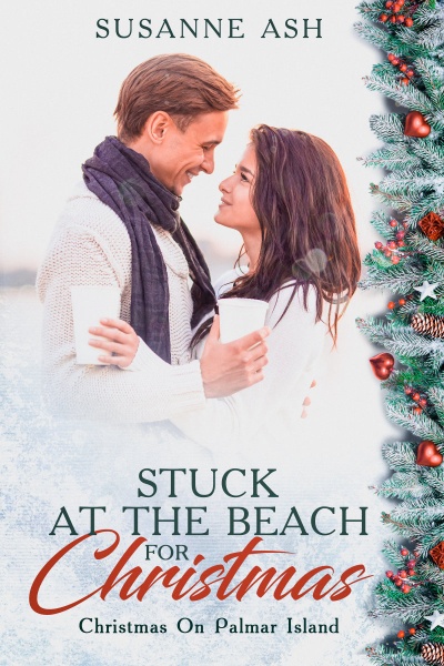 Stuck at the Beach for Christmas by Susanne Ash